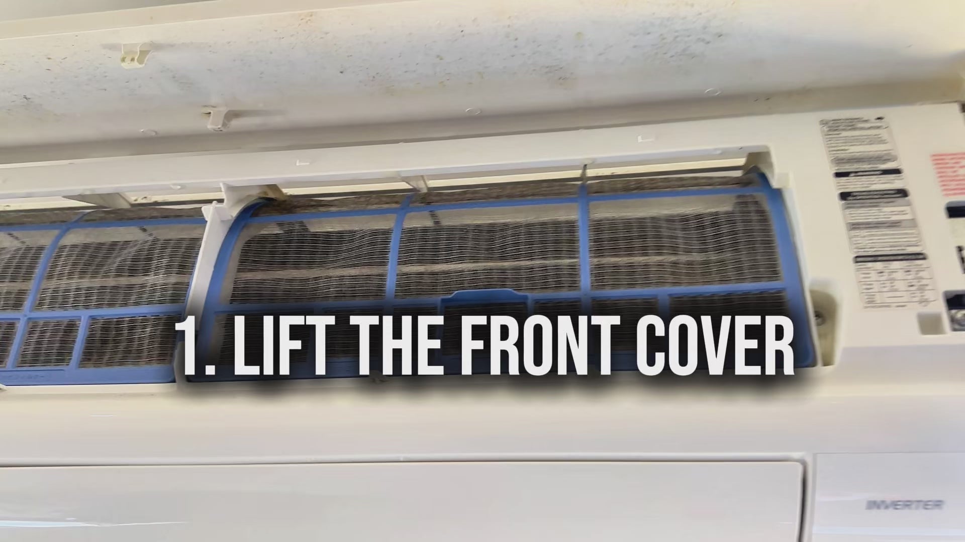 Load video: 1. Lift the front cover. 2. Remove the filters. 3. Spray Froststrike over the coil